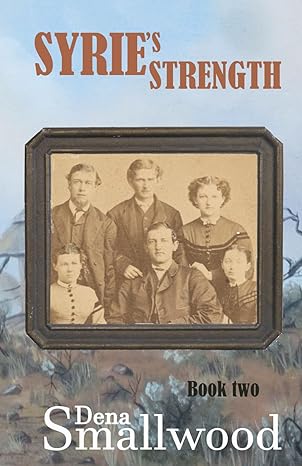 SYRIE'S STRENGTH (SYRIE BOOK TWO) - SMALLWOOD. DENA